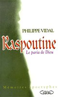 Philippe VIDAL 5 Raspoutine, le paria de Dieu