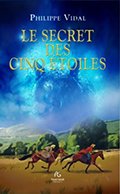 Philippe VIDAL 6 Le secret des 5 étoiles